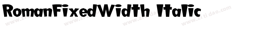 RomanFixedWidth Italic字体转换